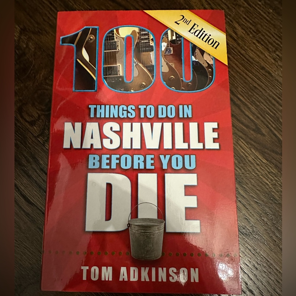 100 Things to Do in Nashville Before You Die